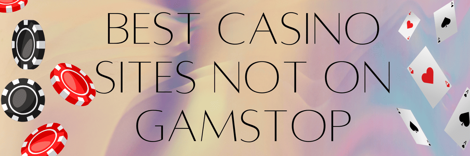 Discover the Best Sites Not Blocked by GamStop Discover the Best Sites Not Blocked by GamStop